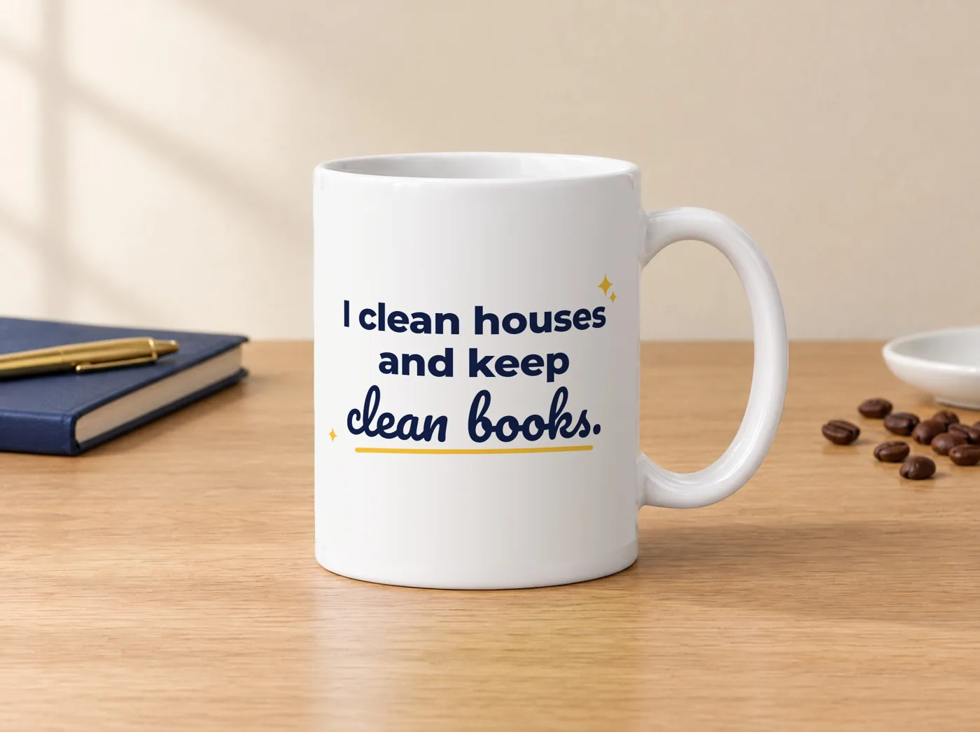 House Cleaner coffee mug, white ceramic, front: "I clean houses and keep clean books."